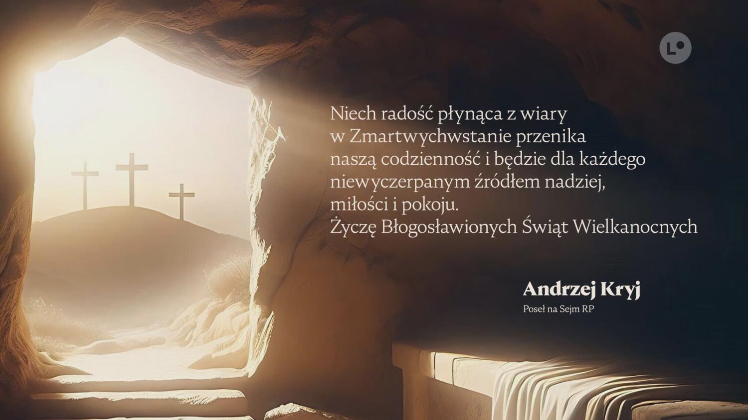 Wielkanocne życzenia od Andrzeja Kryja, posła na Sejm RP
