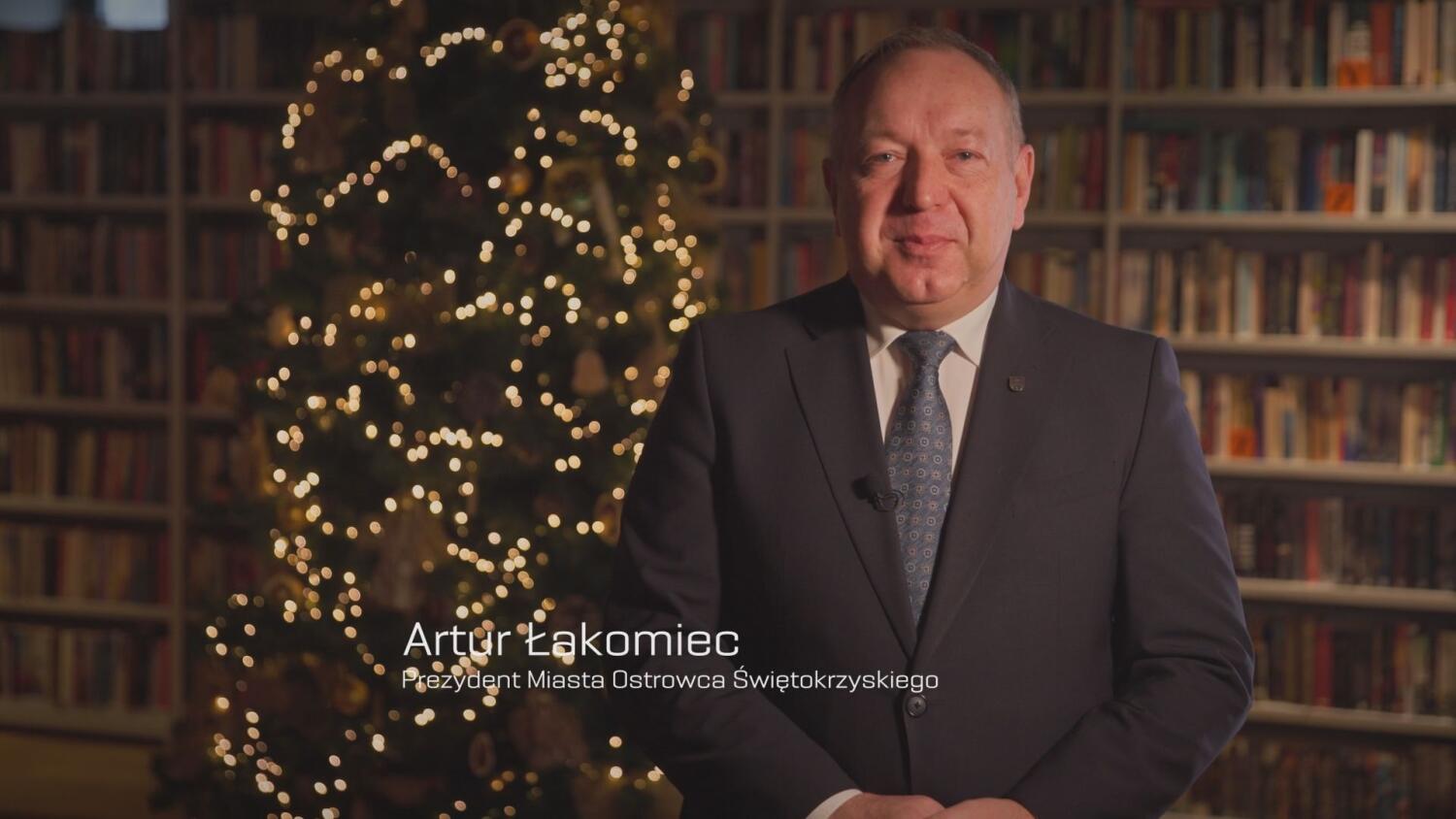 Życzenia Bożonarodzeniowe od Prezydenta Miasta Ostrowca Świętokrzyskiego Artura Łakomca