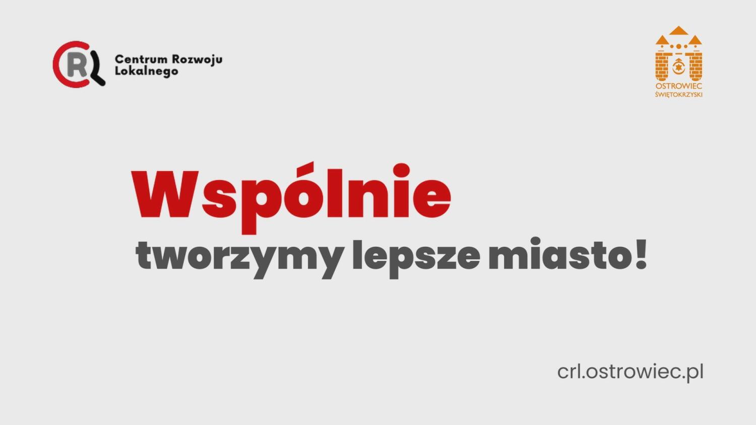 Wspólnie tworzymy lepsze miasto! - Spot Centrum Rozwoju Lokalnego