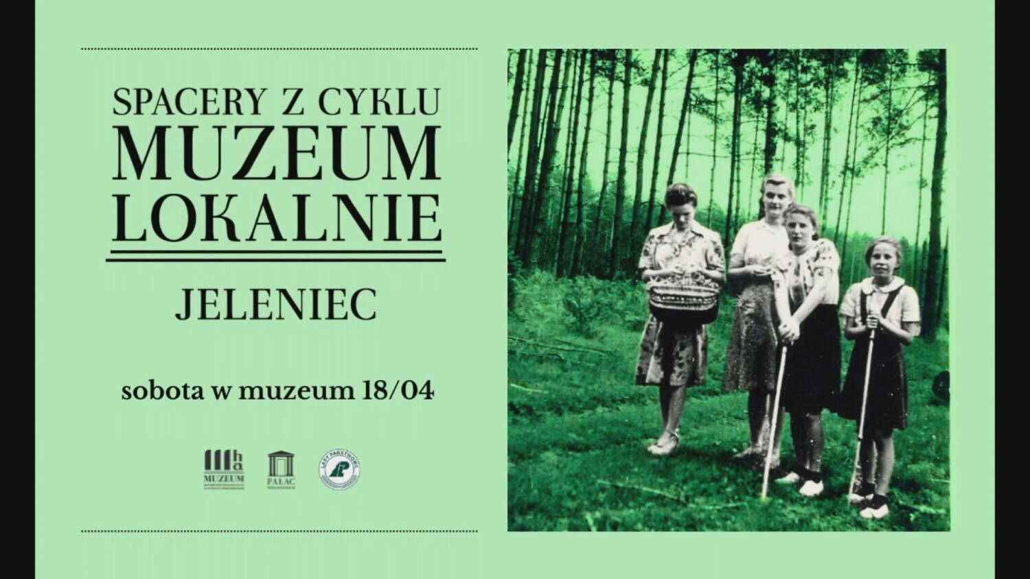 MHA - spacer z cyklu Muzeum Lokalnie - Jeleniec