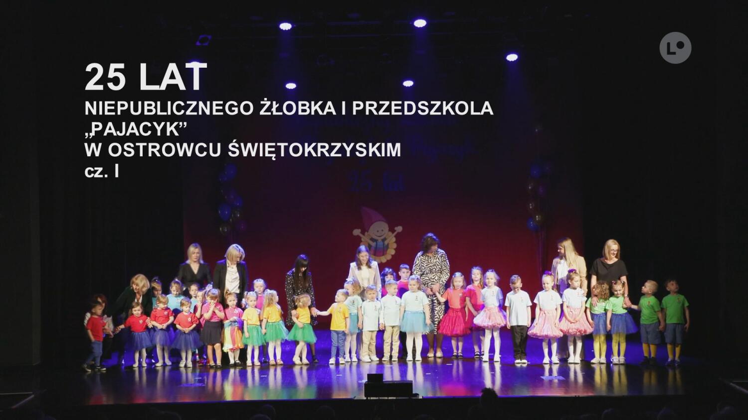 25 LAT NIEPUBLICZNEGO ŻŁOBKA I PRZEDSZKOLA „PAJACYK” W OSTROWCU ŚWIĘTOKRZYSKIM cz. I